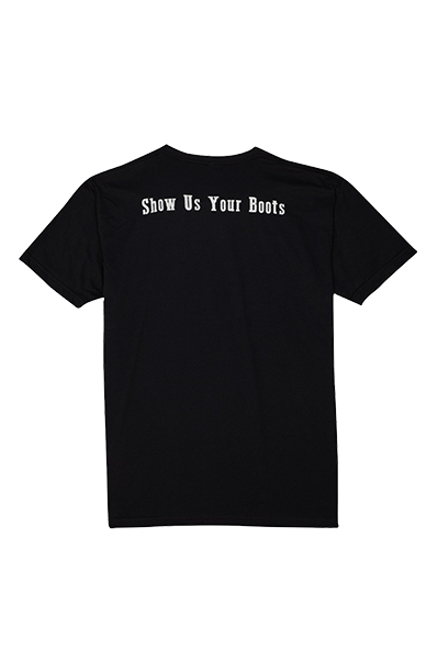 SHOW US YOUR BOOTS TEE